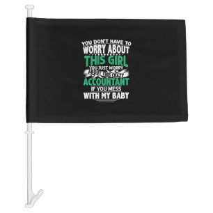 Accountant Gift Worry About This Crazy Acountant Car Flag