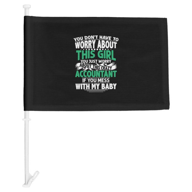 Accountant Gift | Worry About This Crazy Acountant Car Flag (Front)