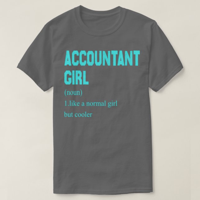 Accountant Girl Definition Funny Accountant T-Shirt (Design Front)