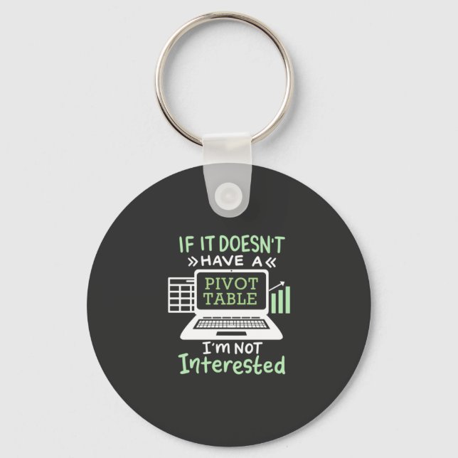Accountant Have A Pivot Table Keychain (Front)