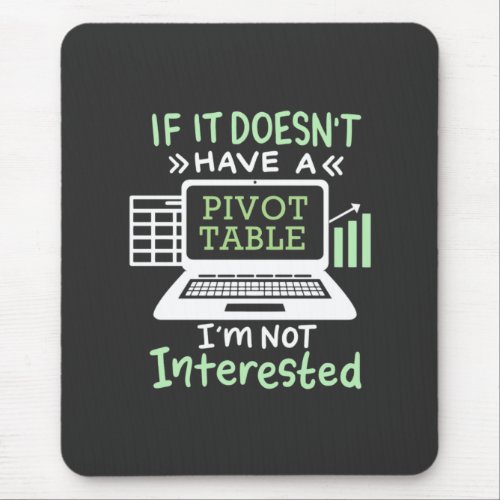Accountant Have A Pivot Table Mouse Pad