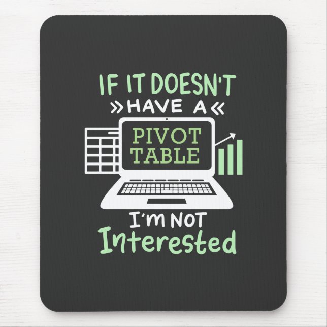 Accountant Have A Pivot Table Mouse Pad (Front)