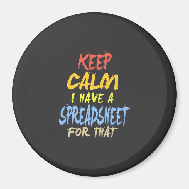 Accountant Have A Spreadsheet For That Magnet (Front)