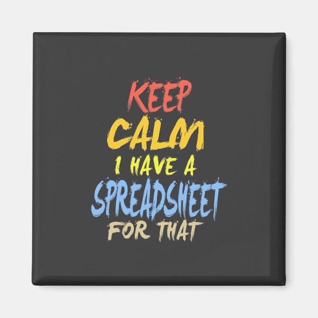 Accountant Have A Spreadsheet For That Magnet (Front)