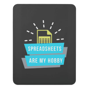 Accountant Hobby Are Spreadsheets Door Sign