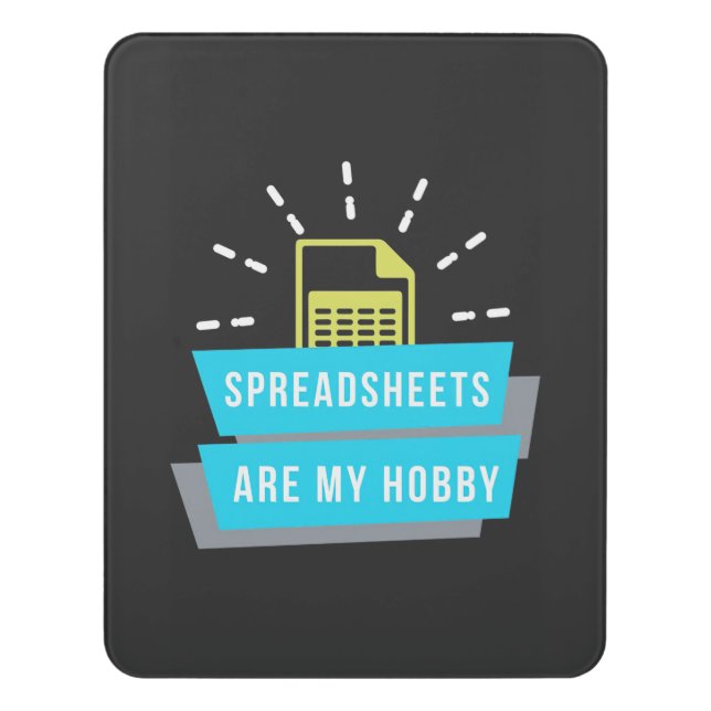 Accountant Hobby Are Spreadsheets Door Sign (Contemporary Vert)