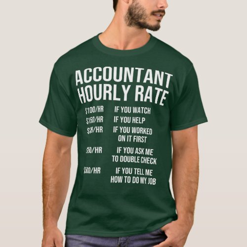 Accountant Hourly Rate Accounting CPA Humor T_Shirt