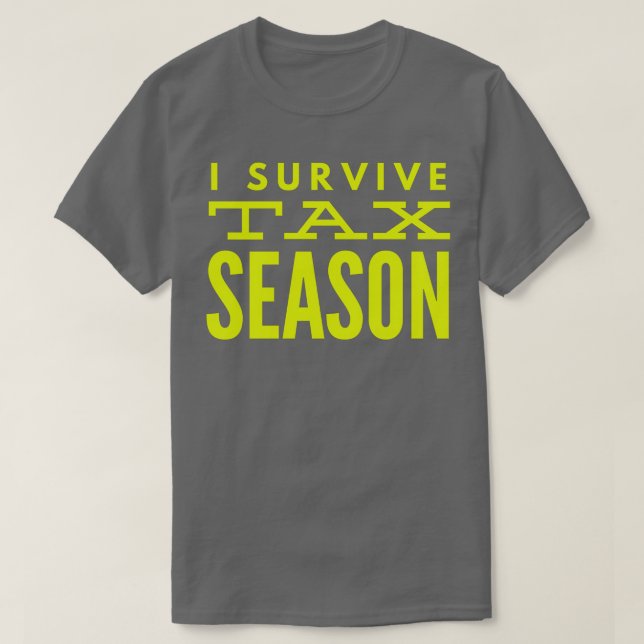 Accountant I Survive Tax Season T-Shirt (Design Front)
