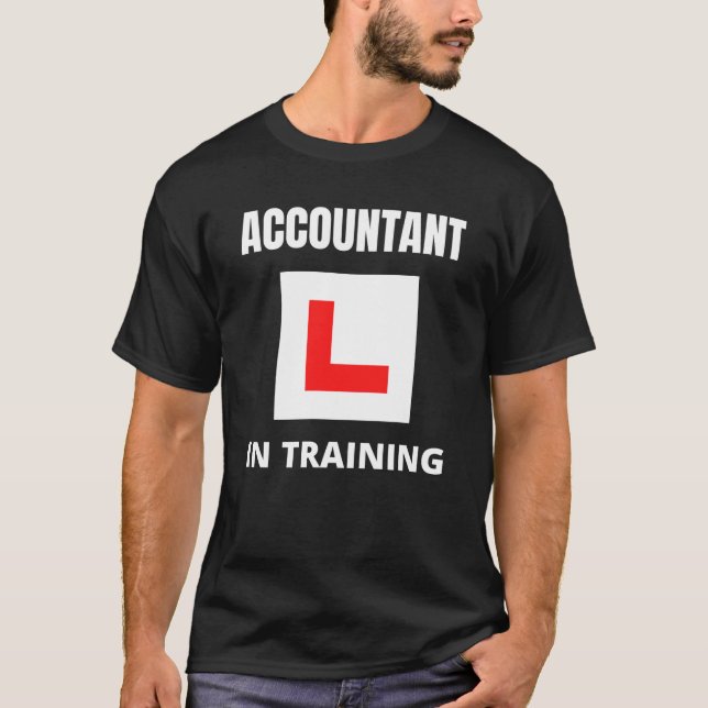 Accountant in training T-Shirt (Front)