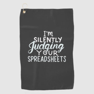 Accountant Judging Your Spreadsheets Golf Towel