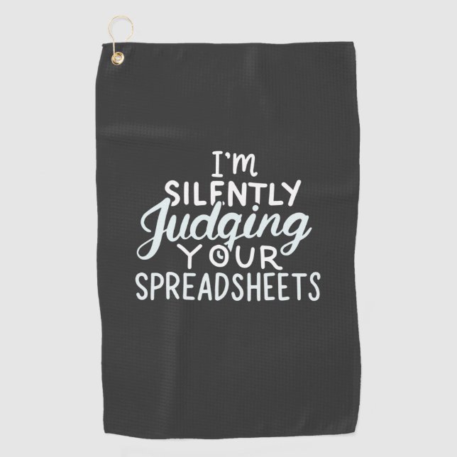 Accountant Judging Your Spreadsheets Golf Towel (Front)