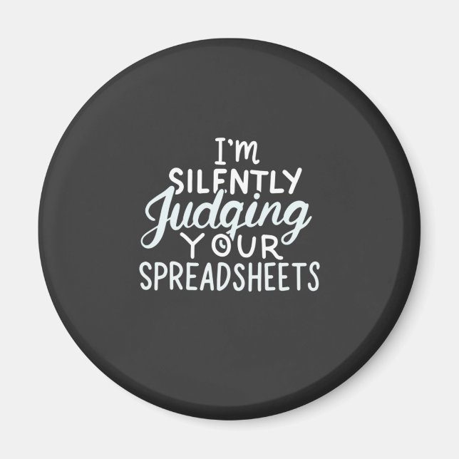 Accountant Judging Your Spreadsheets Magnet (Front)