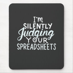 Accountant Judging Your Spreadsheets Mouse Pad