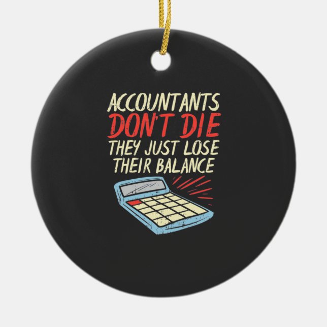 Accountant Just Lose Their Balance Ceramic Ornament (Front)