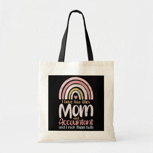 Accountant Mom Boho Rainbow Mothers Day  Tote Bag