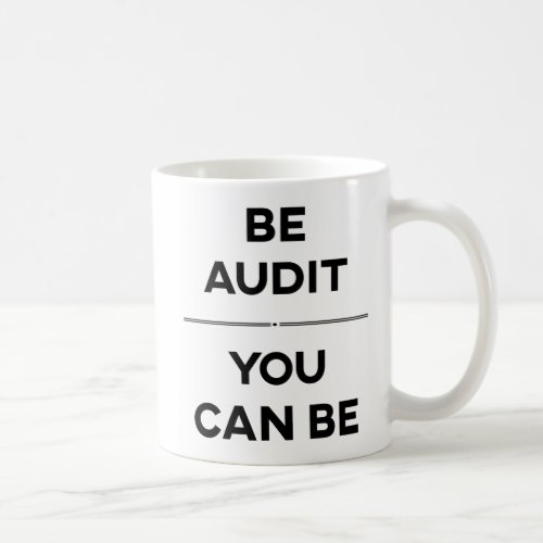 Accountant Mug be audit you can be mug cpa mug