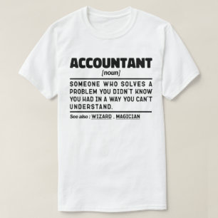 Accountant Noun Definition Cool Accounting Sayings T-Shirt