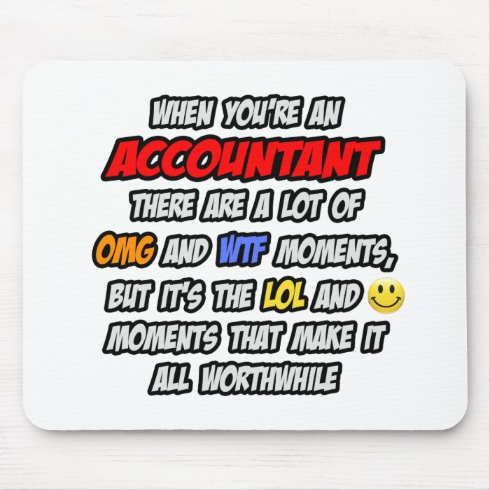 Accountant  OMG WTF LOL Mousepad