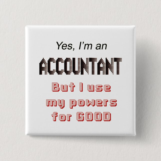 Accountant Powers Funny Office Humor Saying Button (Front)