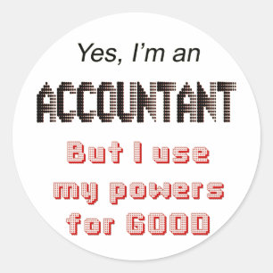 Accountant Powers Funny Office Humor Saying Classic Round Sticker