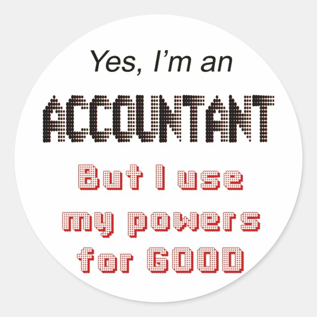 Accountant Powers Funny Office Humor Saying Classic Round Sticker (Front)