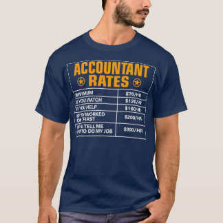 Accountant Rates Gift Accountant Hourly Rates T-Shirt