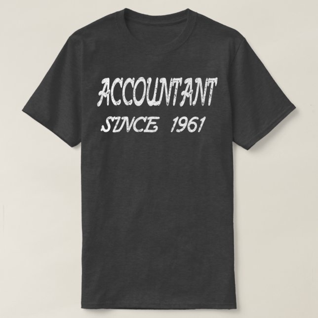 Accountant Since 1961 T-Shirt (Design Front)