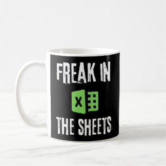 Accountant Spreadsheet Freak In The Sheets Nerd Coffee Mug