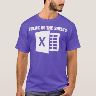 Accountant Spreadsheet Freak In The Sheets Nerd T-Shirt