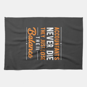 Accountant Their Balance Kitchen Towel