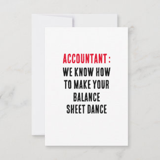 Accountant We know how to make your balance sheet  Thank You Card