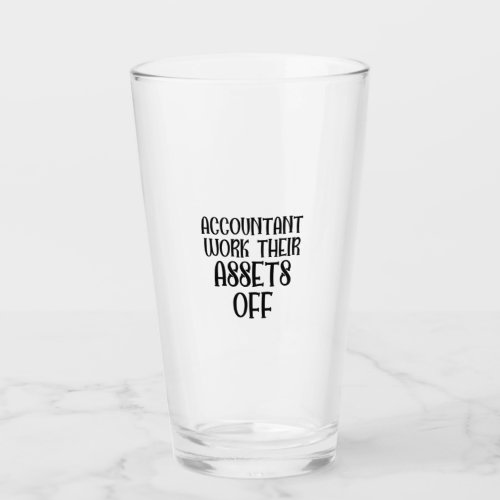 Accountant Work Their Assets Off Glass