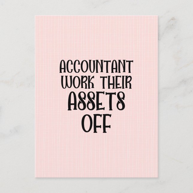 Accountant Work Their Assets Off Postcard (Front)