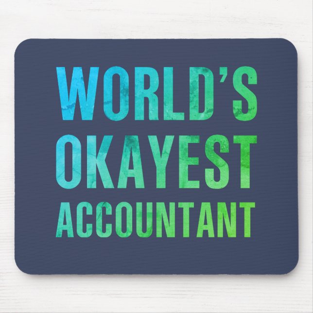 Accountant World's Okayest Novelty Mouse Pad (Front)