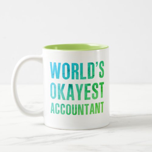 Accountant Worlds Okayest Novelty Two_Tone Coffee Mug