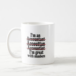 Accountants Are Great With Numbers, Cool Accontant Coffee Mug