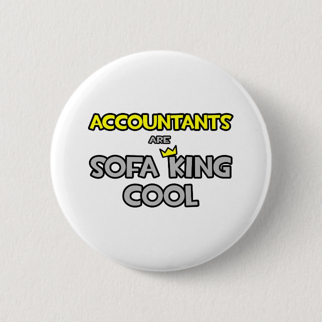 Accountants Are Sofa King Cool Button (Front)