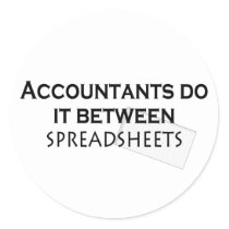Accountants do it! classic round sticker