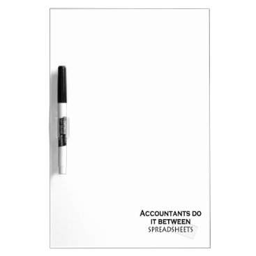 Accountants do it! dry erase board