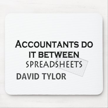 Accountants do it! mouse pad