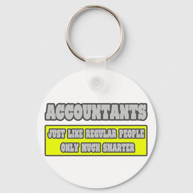 Accountants...Much Smarter Keychain (Front)