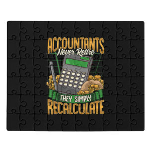 Accountants Never Retire They Simply Recalculate Jigsaw Puzzle
