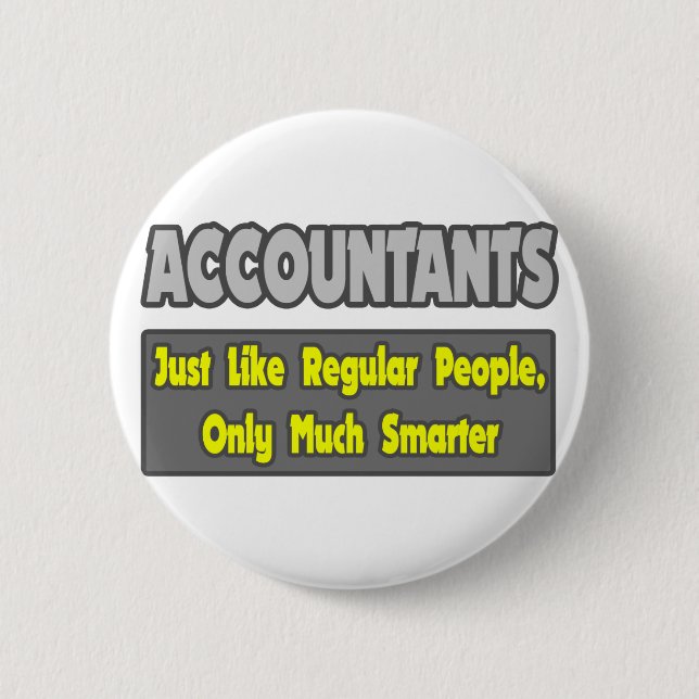 Accountants...Smarter Pinback Button (Front)