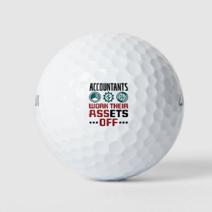 Accountants Work Their Assets Off CPA Accounting Golf Balls