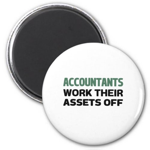 Accountants work their Assets off Magnet