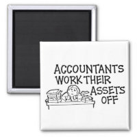Accountants Work Their Assets Off Magnet