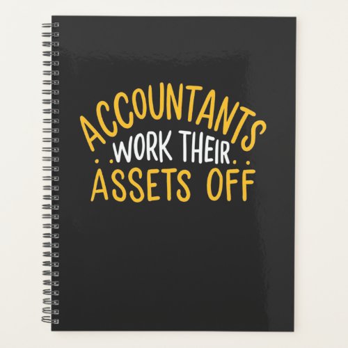 Accountants Work Their Assets Off Planner