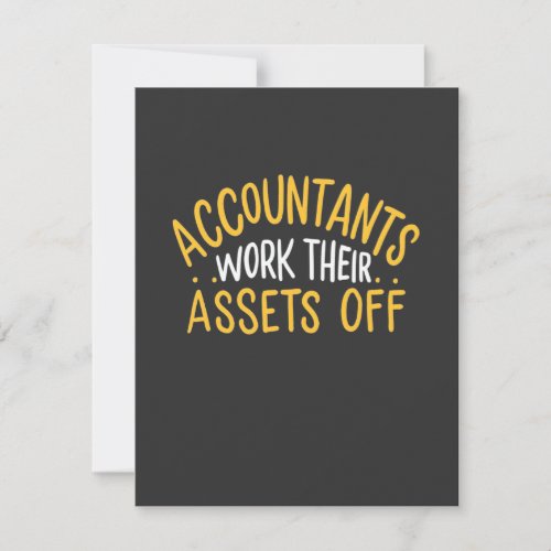 Accountants Work Their Assets Off Thank You Card