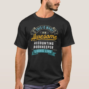Accounting Bookkeeper Awesome Job Occupation T-Shirt