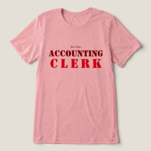 "Accounting Clerk" T-Shirt Tri-Blend Shirt